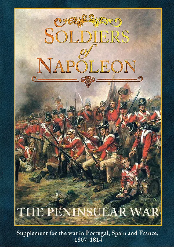 The Peninsular War - Soldiers of Napoleon Supplement